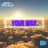 Meaku & Rachel K. - Your Way (feat. OFB Yung) - Single